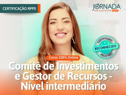 Comitê de Investimentos e Gestor de Recursos – Nível intermediário