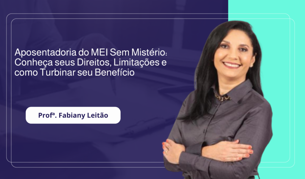 Aposentadoria do MEI: Direitos, Limitações e Estratégias para Aumentar o Valor do Benefício